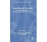 Wanderings and Crossroads: Touch and Participation in Psychiatry and Other Peace Work