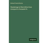 Wanderings in West Africa from Liverpool to Fernando Po