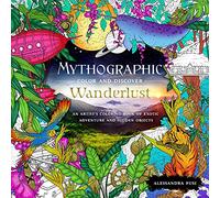 Wanderlust: An Artist's Coloring Book of Exotic Adventure and Hidden Objects: 1