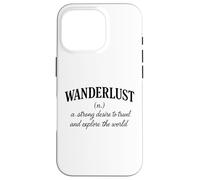 Wanderlust Definizione Viaggi Avventura Explorer Viaggi nel mondo Custodia per iPhone 16 Pro