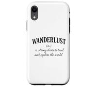 Wanderlust Definizione Viaggi Avventura Explorer Viaggi nel mondo Custodia per iPhone XR