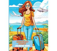 Wanderlust Escapes Coloring Book