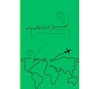 Wanderlust Journal: A Travel Diary to Document Your Adventures and Discover Beautiful Places,120 Pages,6*9 Inches