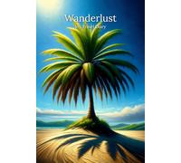 Wanderlust - My Travel Diary: Lined Travel Journal & Vacation Checklist, 120 p.