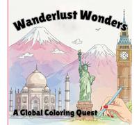 Wanderlust Wonders: A Global Coloring Quest