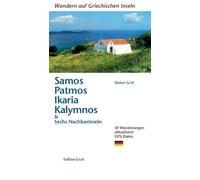 Wandern auf griechischen Inseln: Samos, Patmos, Ikaria, Kalvmnos: & Sechs Nachba