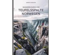 Wandern durch die Teufelsspalte Norwegen: Ein umfassender Reiseführer zur Erkundung von The Devil's Crevice Norwegen.