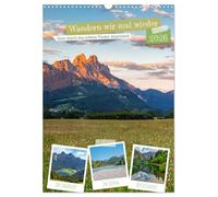 Wandern wir mal wieder (Wandkalender 2026 DIN A3 hoch), CALVENDO Monatskalender: Wanderwege, vorbei an kleinen Seen in den Alpen sind eine Augenweide für jeden der die Bergwelt liebt.