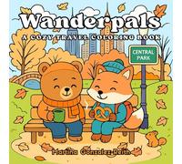 Wanderpals Cozy Journeys Across the World Relaxing Travel Coloring Book for Adults and Teens: Cute Animal Friends Exploring Beautiful Places and Famous Landmarks