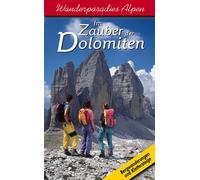 Wanderparadies Alpen - Im Zauber der Dolomiten