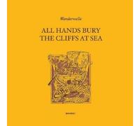 Wanderwelle All Hands Bury the Cliffs at Sea (Vinyl LP) 12" Album