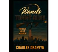 Wands and Tommy Guns: Murder, Magic, Mayhem