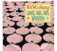 Wang Chung - DANCE HALL DAYS REVISITED 7 INCH (7" VINYL 45) UK GEFFEN 1989