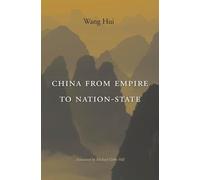 Wang Hui China from Empire to Nation-State (Copertina rigida)