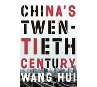 Wang Hui China's Twentieth Century (Tascabile)