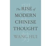 Wang Hui The Rise of Modern Chinese Thought (Copertina rigida)
