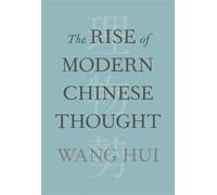Wang Hui The Rise of Modern Chinese Thought (Copertina rigida)