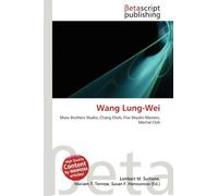 Wang Lung-Wei: Shaw Brothers Studio, Chang Cheh, Five Shaolin Masters, Martial Club