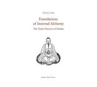 Wang Mu Foundations of Internal Alchemy (Tascabile)
