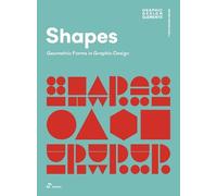 Wang Shaoqiang Shapes: Geometric Forms in Graphic Design (Tascabile)