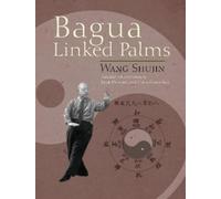Wang Shujin Bagua Linked Palms (Tascabile)