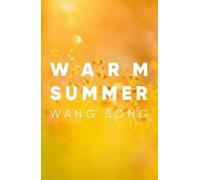 Wang Song Warm Summer (Tascabile)