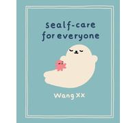 Wang xx Sealf-Care for Everyone (Copertina rigida)