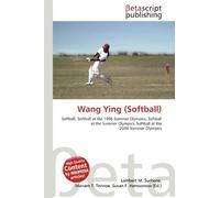 Wang Ying (Softball): Softball, Softball at the 1996 Summer Olympics, Softball at the Summer Olympics, Softball at the 2000 Summer Olympics