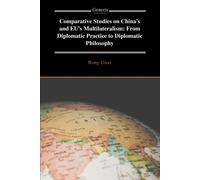 Wang Yiwei Comparative Studies on China's and EU's Multilateralism (Tascabile)