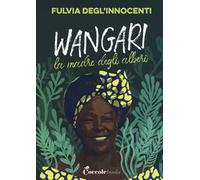 Wangari la madre degli alberi