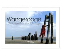 Wangerooge. Der Charme des Ostanlegers (Wandkalender 2026 DIN A2 quer), CALVENDO Monatskalender: Sturmfluten und Versandungen setzten dem heute stillgelegten Ostanleger zu.