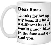 WANJIBAO Divertente tazza da caffè Dear Boss, Thanks for Being My Boss, If I Had A Different I Would Punch Him and Find You, tazza da tè bianca stampata su entrambi i lati, 325 ml