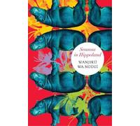 Wanjiku Wa Ngugi Seasons in Hippoland (Copertina rigida)