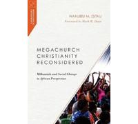 Wanjiru M. Gita Megachurch Christianity Reconsidered - Millennials a (Tascabile)