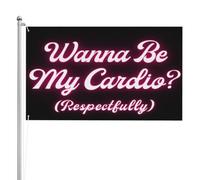 Wanna Be My Cardio_ (Respectfully) Flag 3x5 Ft Garden Yard Banner Double Faced