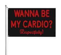 Wanna Be My Cardio_ (Respectfully) Flag 3x5 Ft Garden Yard Banner Double Faced