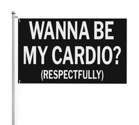 Wanna Be My Cardio_ (Respectfully) Flag 3x5 Ft Garden Yard Banner Double Faced
