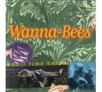WANNA-BEES - SMALL TIME HEROES - CD - K72z