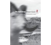 Wanni W. Anderson The Dall Sheep Dinner Guest (Tascabile)