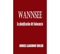 Wannsee - La Planificación Del Holocausto