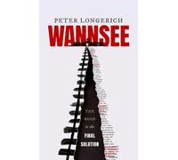 Wannsee: The Road to the Final Solution
