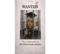 WANT IT: The Autobiography of Dr Linda Wilson