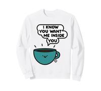 Want Me Inside You Coffee Felpa
