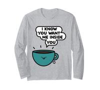Want Me Inside You Coffee Maglia a Manica