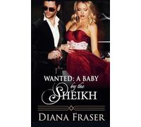 Wanted: A Baby by the Sheikh: 6