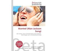 Wanted (Alan Jackson Song): Alan Jackson, Here in the Real World, Scott Hendricks, Keith Stegall, Here in the Real World (Song)