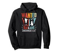 Wanted Dead and Alive Cat Schrodinger's Divertenti regali Felpa con Cappuccio