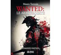 Wanted: le armi proibite