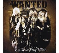 Wanted - Til The Day I Die