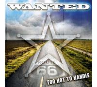 Wanted - Too Hot To Handle